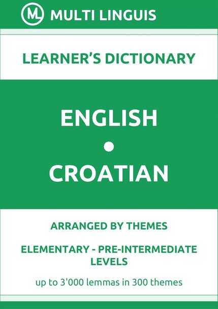 English-Croatian (Theme-Arranged Learners Dictionary, Levels A1-A2) - Please scroll the page down!